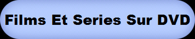 Films Et Series Sur DVD